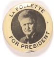 LaFollette for President Picture Pin