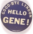 Goodbye Lyndon, Hello Gene