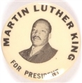 Martin Luther King for President