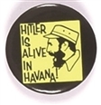 Hitler is Alive in Havana