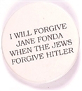 I Will Forgive Jane Fonda When …