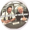 Musk, Trump What Would You Say You Do Here?