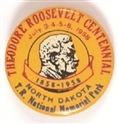 Theodore Roosevelt Centennial