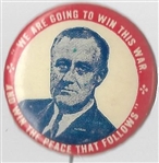 FDR Win This War and Peace that Follows 