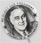 FDR Re-Elect Our President