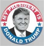 My President is Donald Trump
