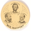  Lincoln, McKinley, Garfield Our Martyrs