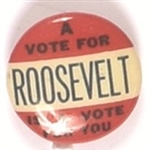 A Vote for Roosevelt is a Vote for You