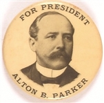 Alton B. Parker for President