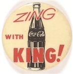 Coca Cola Zing with King!
