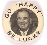 Chandler Go Happy, Be Lucky