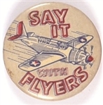 WW II Say It With Flyers