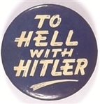 To Hell With Hitler