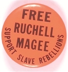 Free Ruchell Magee, Support Slave Rebellions