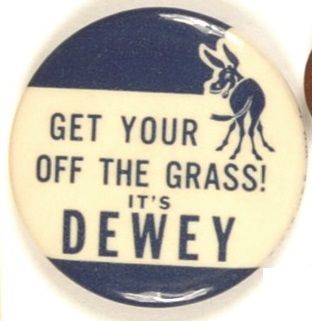 Get Your Ass Off the Grass, It’s Dewey