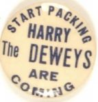 Harry Start Packing the Deweys are Coming