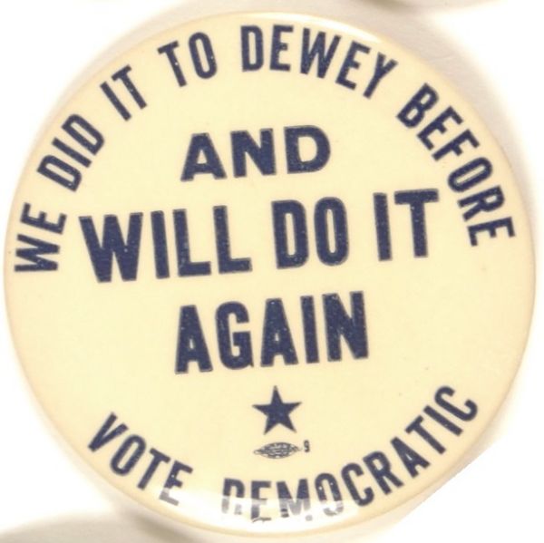Truman We Did it to Dewey Before