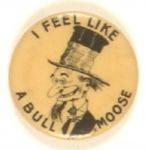 I Feel Like a Bull Moose