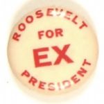 Roosevelt for Ex President