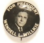 Wendell L. Willkie for President