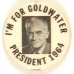 I'm for Goldwater