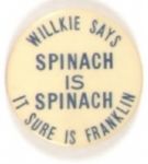 Willkie Spinach is Spinach