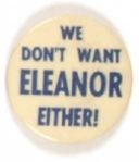 We Don't Want Eleanor Either