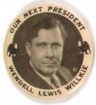 Willkie Our Next President
