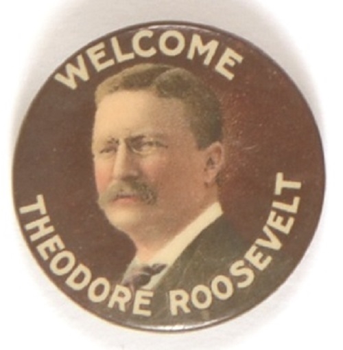 Welcome Theodore Roosevelt Colorful Celluloid