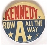 Kennedy Row A All the Way