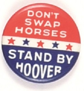 Stand By Hoover, Dont Swap Horses