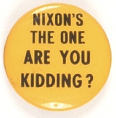 Nixons the One, Are You Kidding?