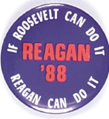 Reagan 88, If Roosevelt Can Do It ...