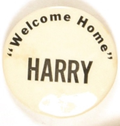 “Welcome Home” Harry Truman