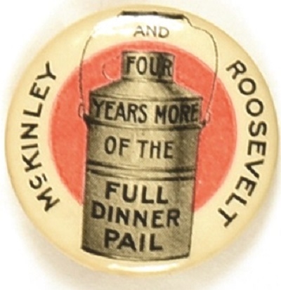 McKinley, Roosevelt Full Dinner Pail
