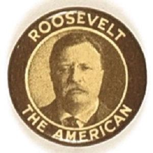 Theodore Roosevelt The American
