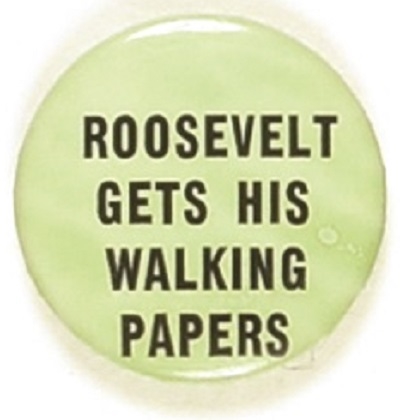 Roosevelt Gets His Walking Papers Green Version