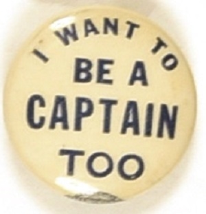 Willkie I Want to be a Captain Too Smaller Size Pin