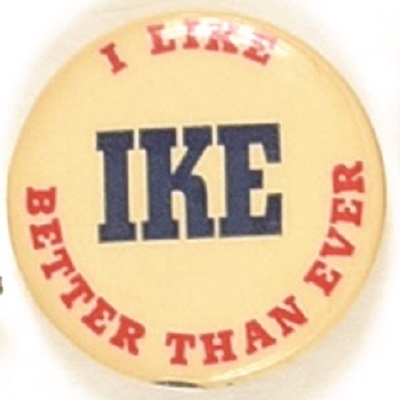 I Like Ike Better Than Ever