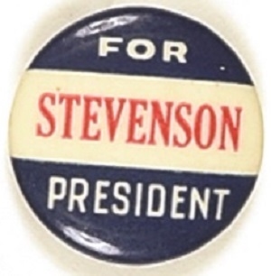 Stevenson for President Red, White, Blue Celluloid
