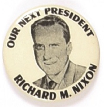 Nixon Our Next President