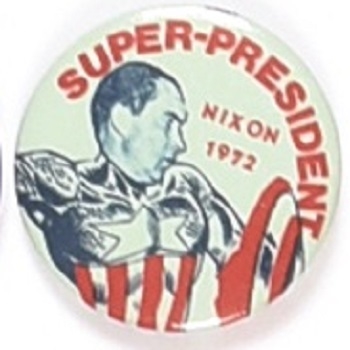 Nixon Super President 1972
