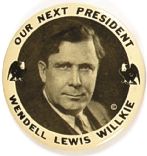 Willkie Our Next President Large Eagles Celluloid