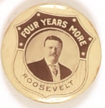 Theodore Roosevelt Four Years More