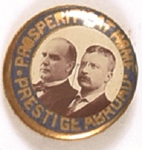 McKinley, Roosevelt Prosperity and Prestige