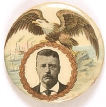 Theodore Roosevelt Eagle and Ships Dramatic Celluloid