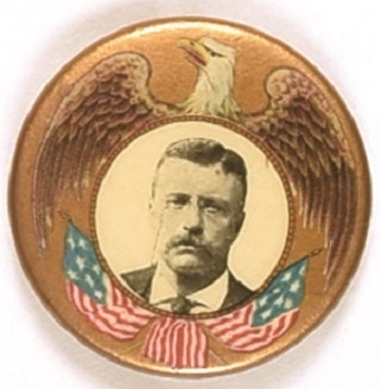 Theodore Roosevelt Gold Eagle Celluloid
