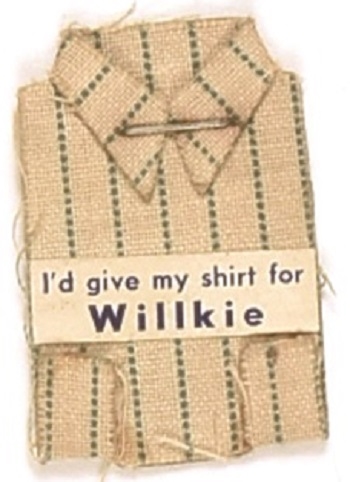 Id Give My Shirt for Willkie