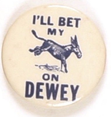 Ill Bet My Ass On Dewey