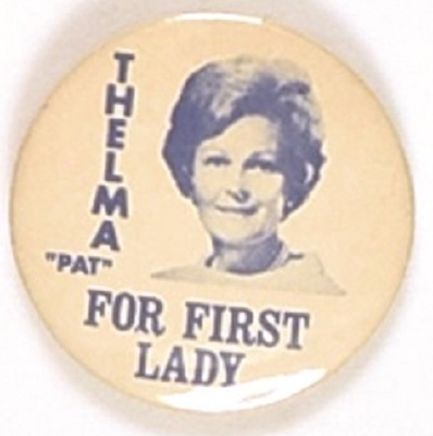 Thelma "Pat" Nixon for First Lady